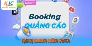 Dịch vụ booking quảng cáo KJC